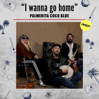 Palmerita Coco Blue - I Wanna Go Home